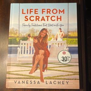 Life From Scratch Family Traditions That Start With You By Vanessa Lachey